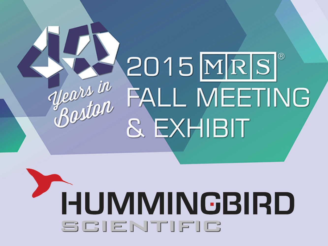 MRS Fall 2015 Meeting and Conference Hummingbird Scientific